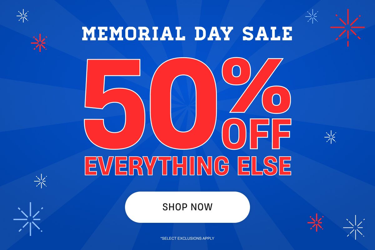 Memorial Day Sale | 50% Off Everything Else | Shop Now
