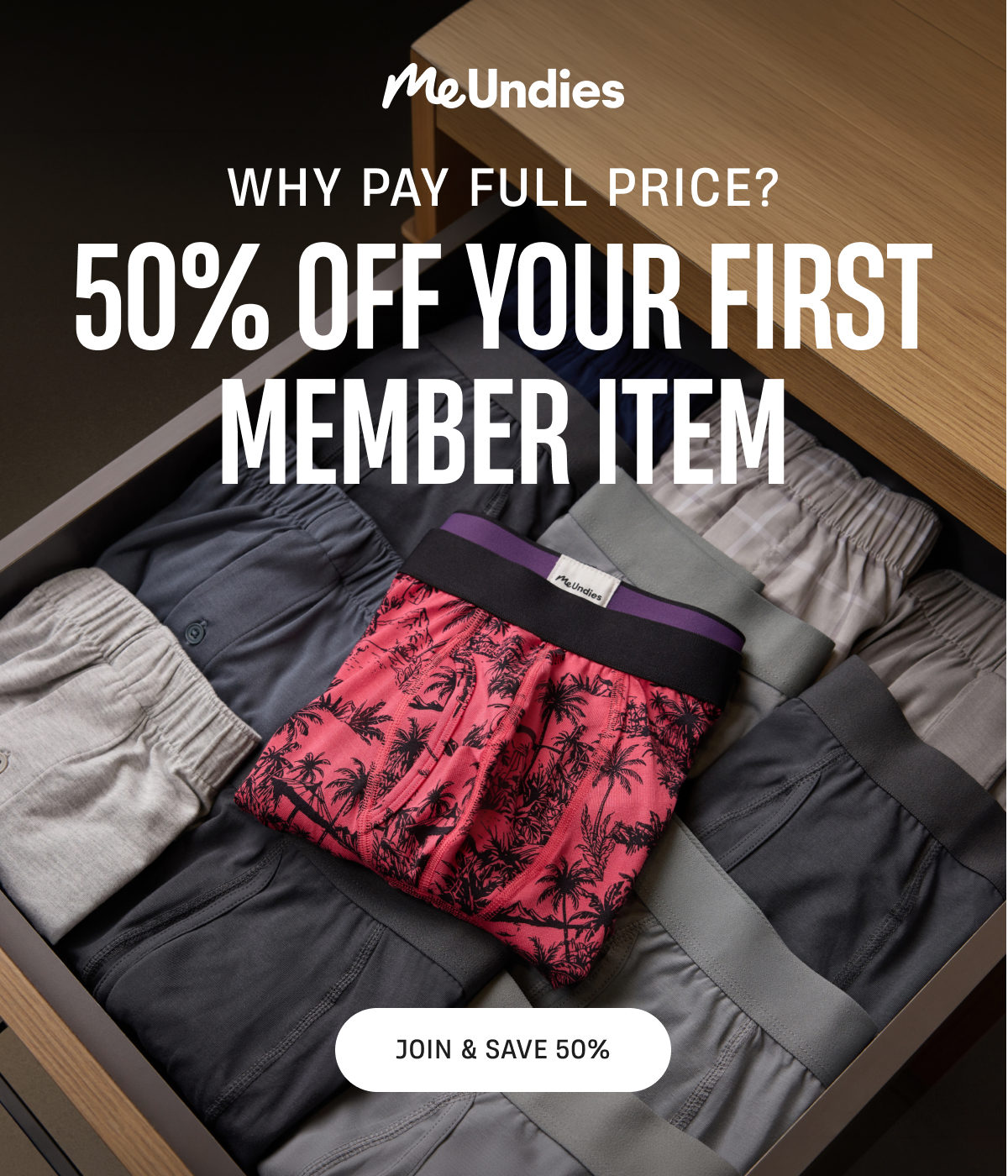 MeUndies | Why pay full price? | 50% Off your first member item!