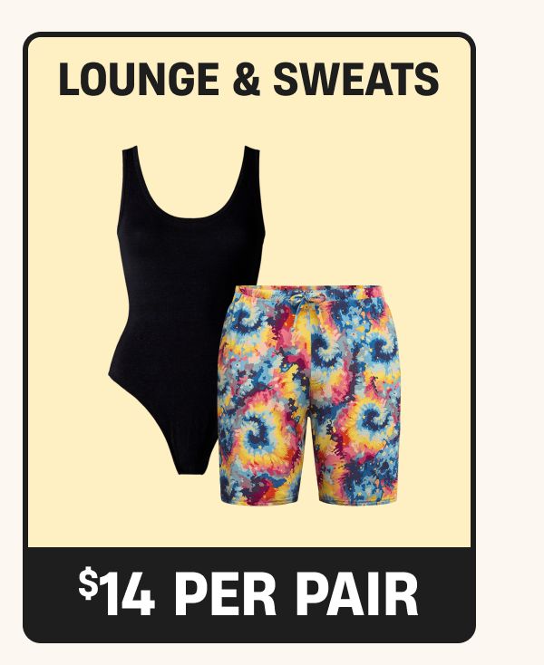 Lounge & Sweats $14 Per Pair