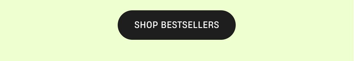 Shop Bestsellers Shop Bestsellers