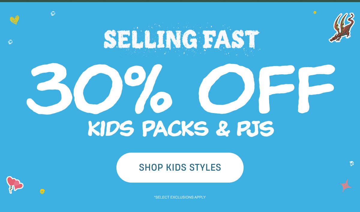 Selling Fast | 30% Off Kids packs and PJs | Shop Kids Styles