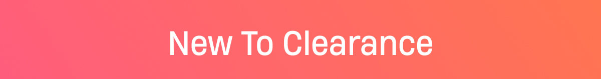 New to Clearance