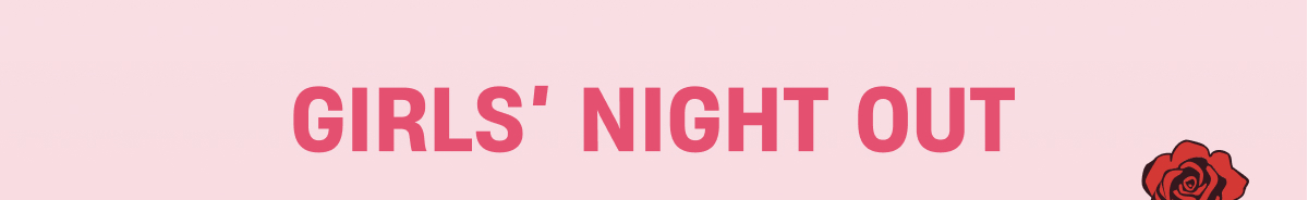 Girls Night Out
