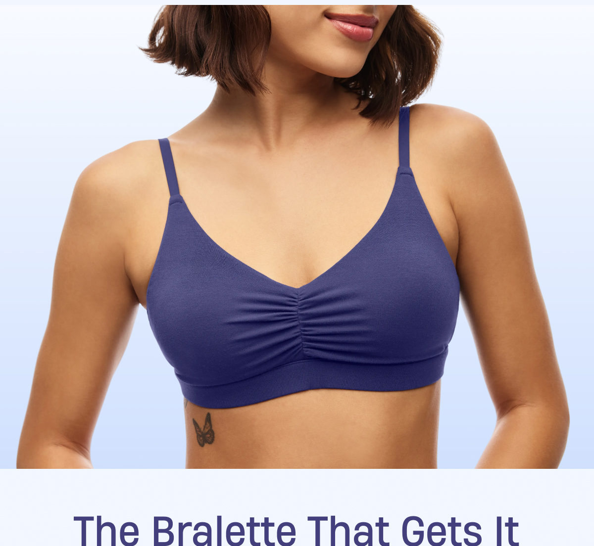 The bralette that gets it The bralette that gets it