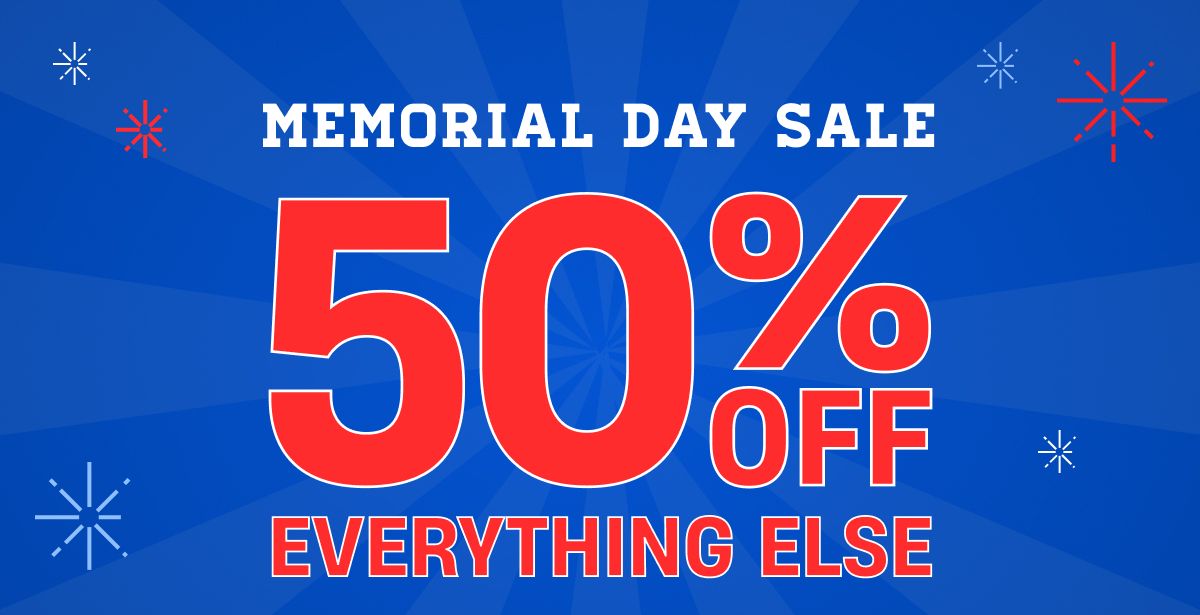 Memorial Day Sale | 50% off Everything Else