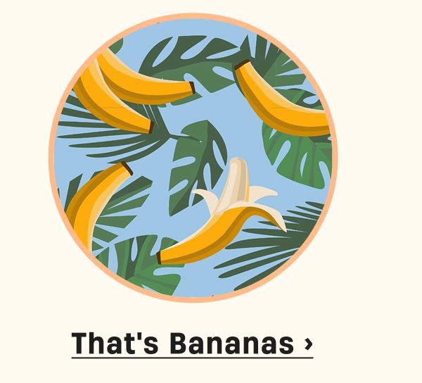 That's Bananas