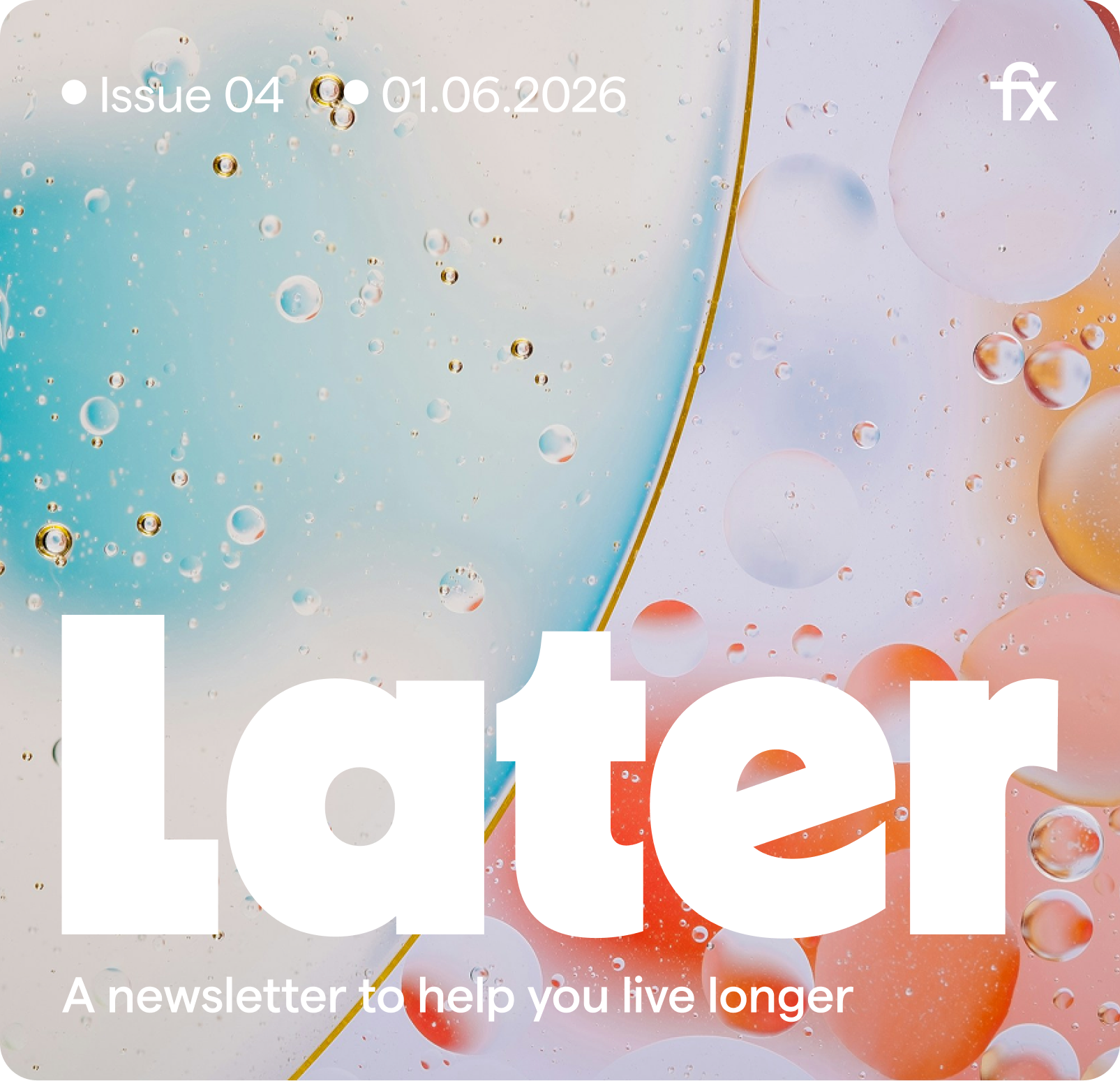 Later - A newsletter to help you live longer