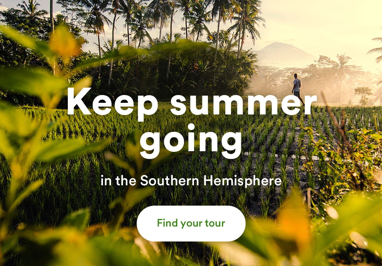 Keep summer going in the Southern Hemisphere