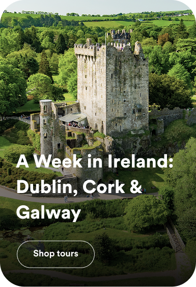 A Week in Ireland: Dublin, Cork &amp; Galway. Opens tour details.