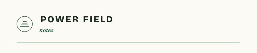 Power Field Notes Header