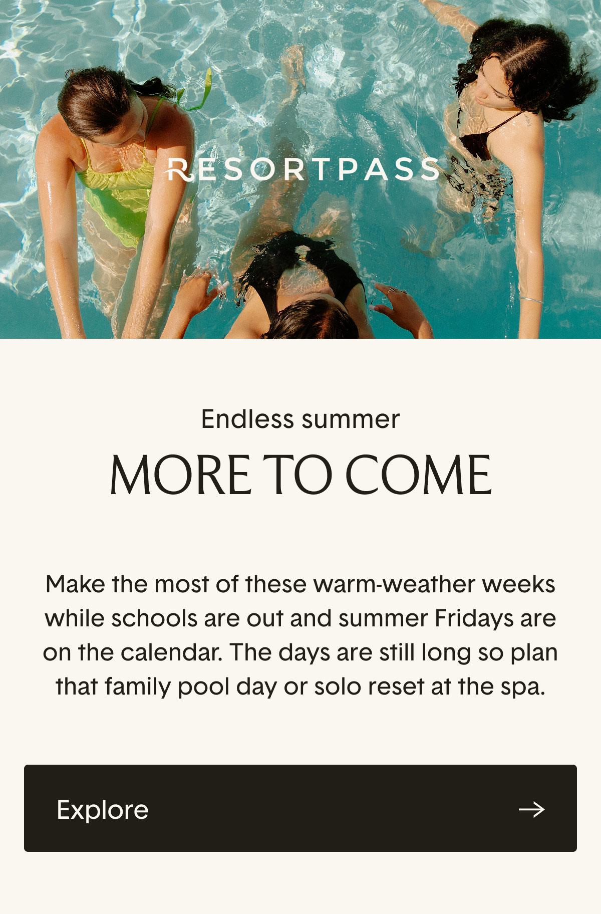 More to come. Make the most of these warm-weather weeks while schools are out and summer Fridays are in.