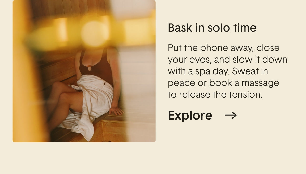 Bask in solo time