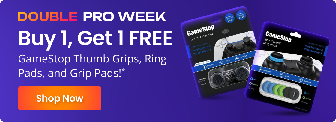 DOUBLE PRO WEEK | Buy One, Get One FREE GameStop Thumb Grips, Ring Pads, and Grip Pads!* | Shop Now