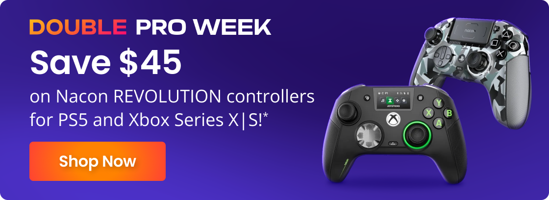 DOUBLE PRO WEEK | Save $45 on Nacon REVOLUTION controllers for PS5 and Xbox Series X|S!* | Shop Now