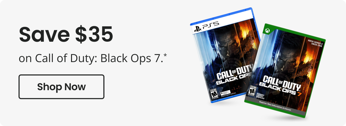 Save $35 on Call of Duty: Black Ops 7.* | Shop Now