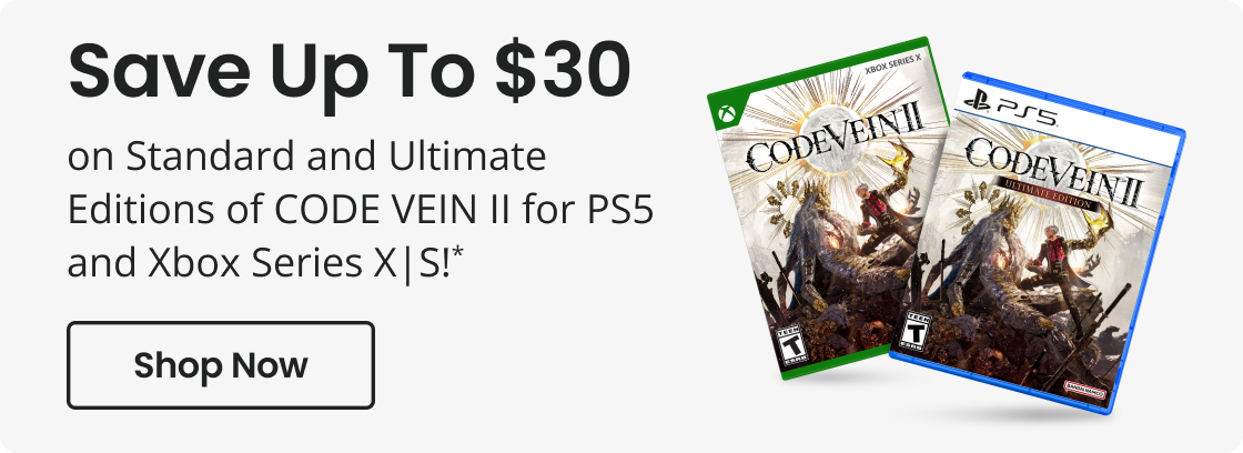 Save Up To $30 on Standard and Ultimate Editions of CODE VEIN II for PS5 and Xbox Series X|S!* | Shop Now