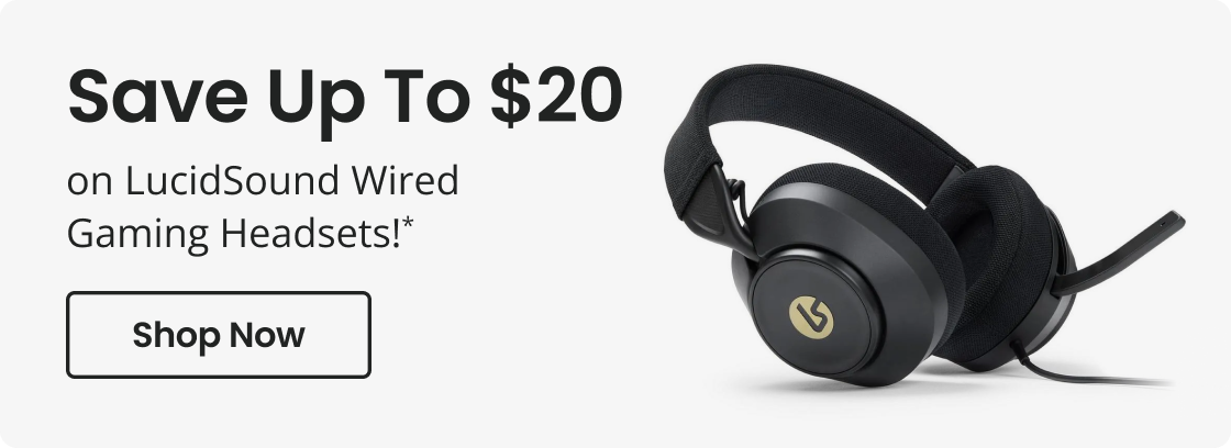 Save Up To $20 on LucidSound Wired Gaming Headsets!* | Shop Now