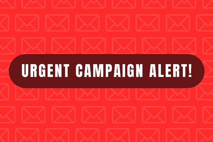 URGENT CAMPAIGN ALERT