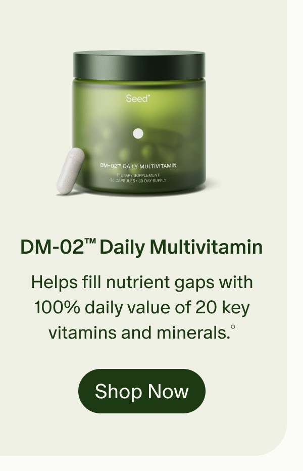 DM-02™ Daily Multivitamin | Helps fill nutrient gaps with 100% daily value of 20 key vitamins and minerals.° | Shop Now