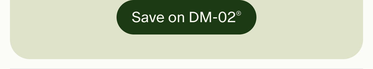 Save on DM-02®