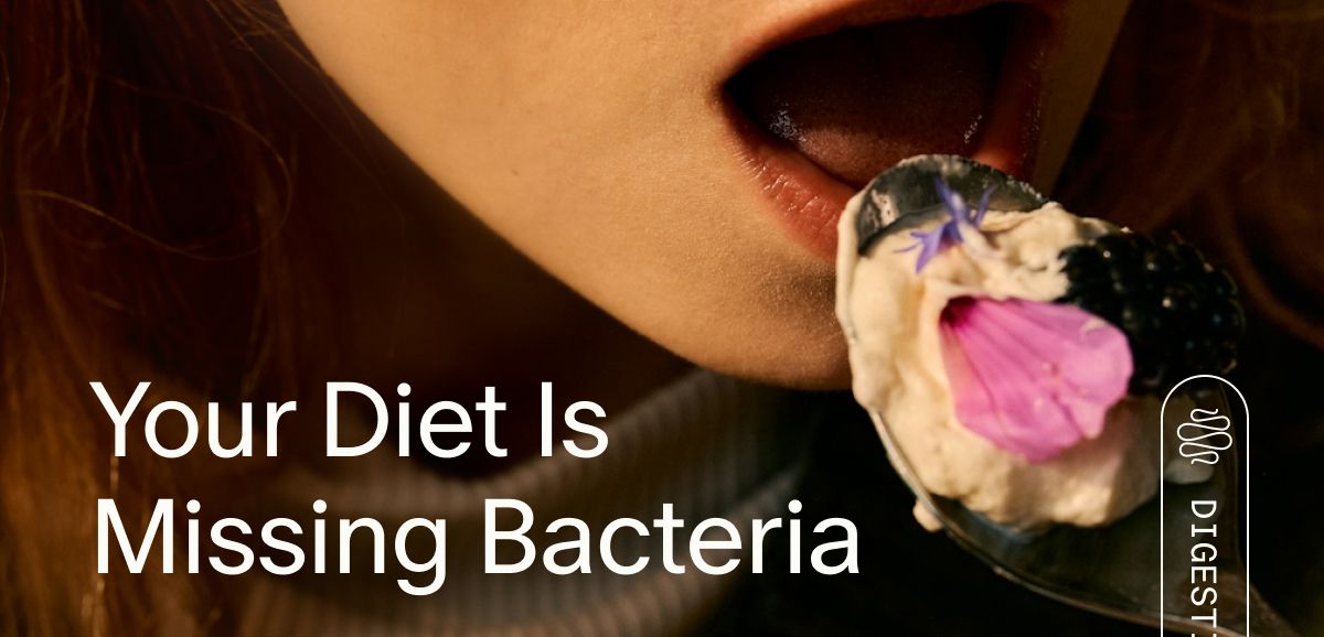 Your Diet Is Missing Bacteria
