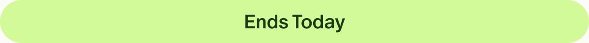 Ends Today