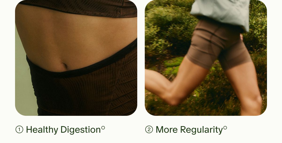 1 Healthy Digestion° | 2 More Regularity°