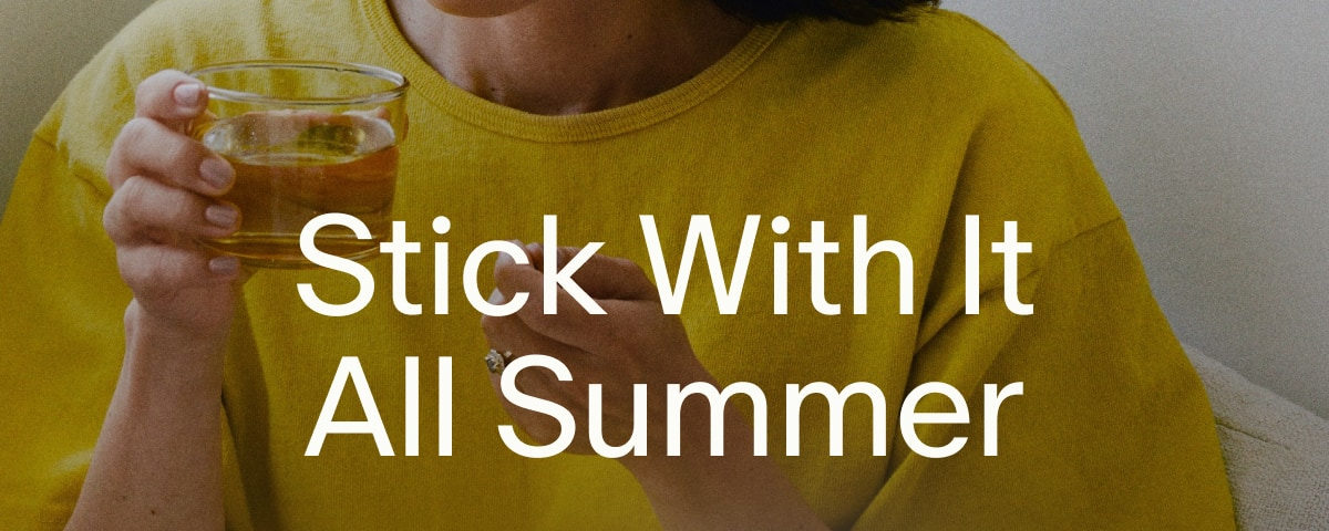 Stick With It All Summer