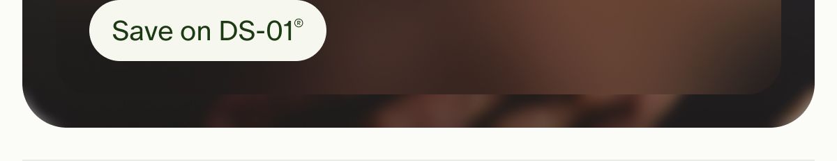 Save on DS-01®