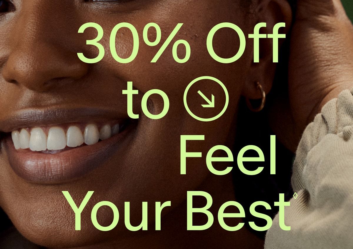 30% Off to Feel Your Best