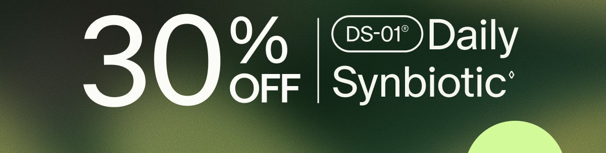 30% OFF | DS-01® Daily Synbiotic◊
