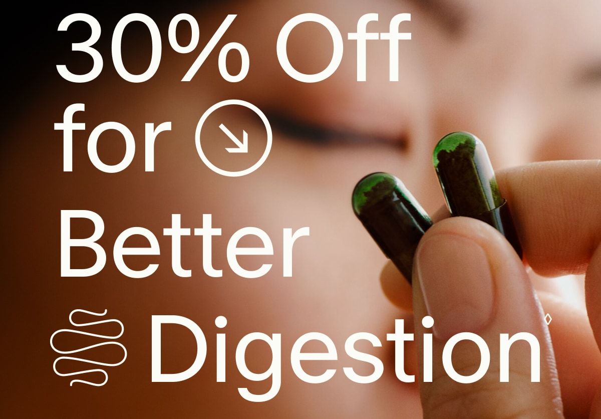 30% Off for Better Digestion