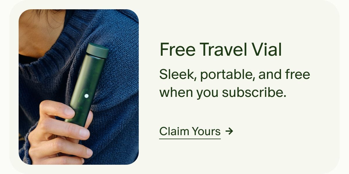 Free Travel Vial | Sleek, portable, and free when you subscribe. | Claim Yours