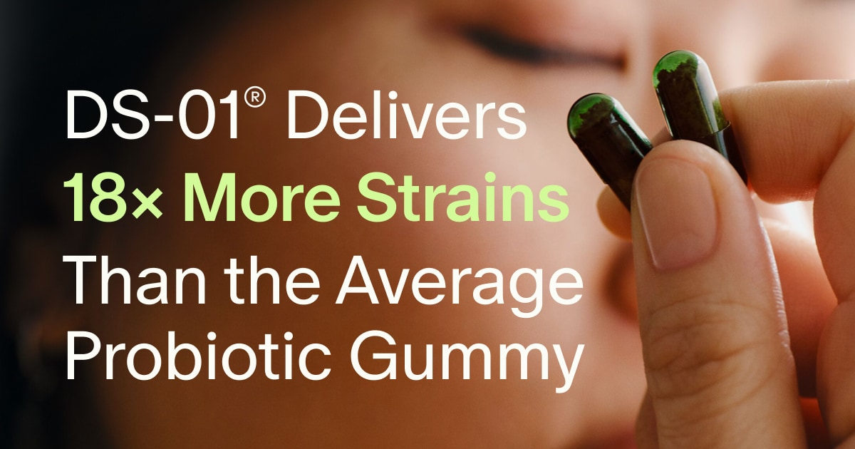DS-01® Delivers 18× More Strains Than the Average Probiotic Gummy