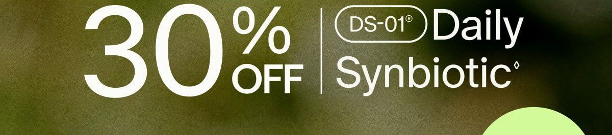 30% OFF | DS-01® Daily Synbiotic◊