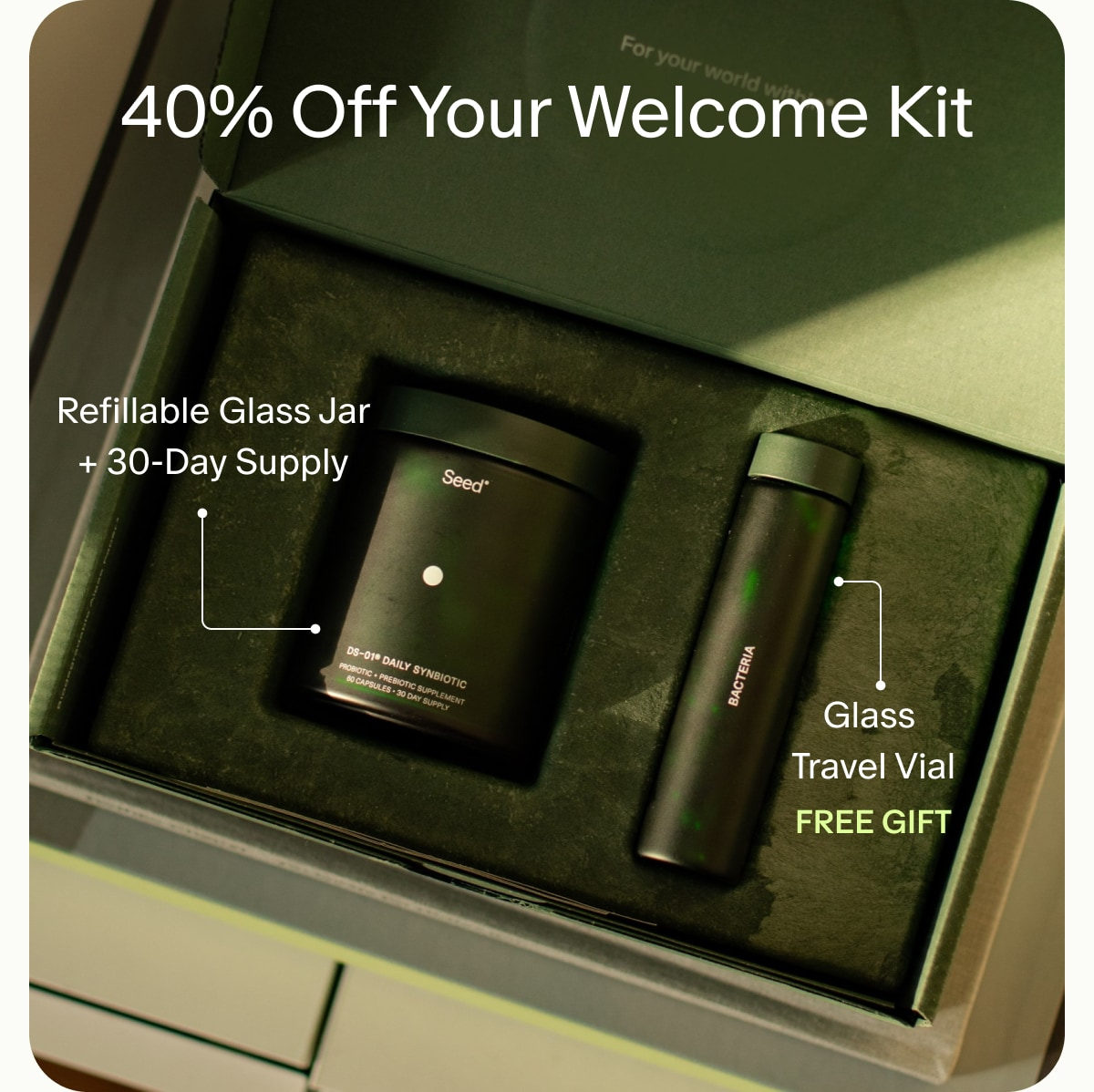 40% Off Your Welcome Kit | Refillable Glass Jar + 30-Day Supply | Glass Travel Vial | FREE GIFT