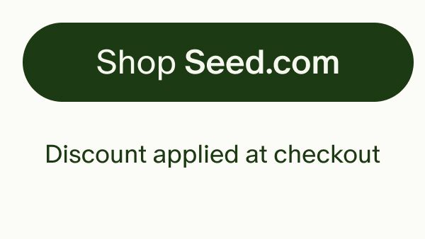 Shop Seed.com | Discount applied at checkout