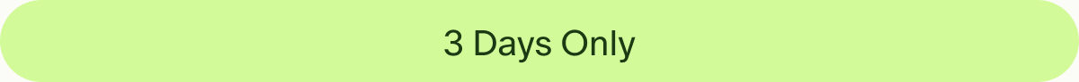 3 Days Only