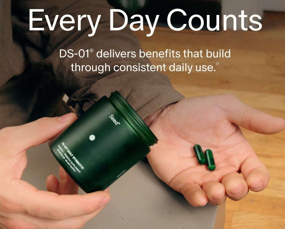 Every Day Counts | DS-01® delivers benefits that build through consistent daily use.°