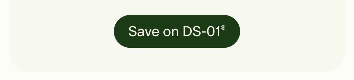 Save on DS-01®