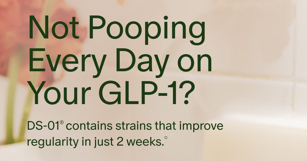 Not Pooping Every Day? | DS-01® contains strains that improve regularity in just 2 weeks.°