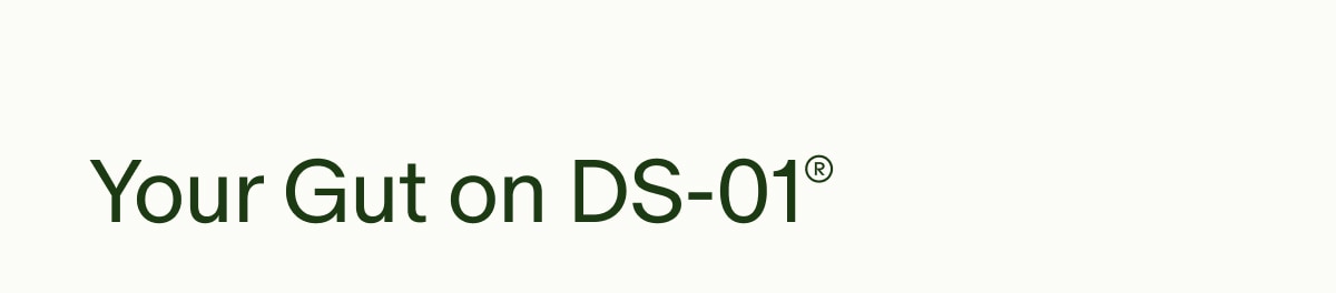 Your Gut on DS-01®