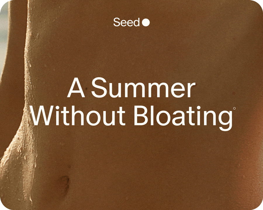 Seed | A Summer Without Bloating° | A Summer Without Gas° | A Summer Without Discomfort° | A Summer Without Limits°