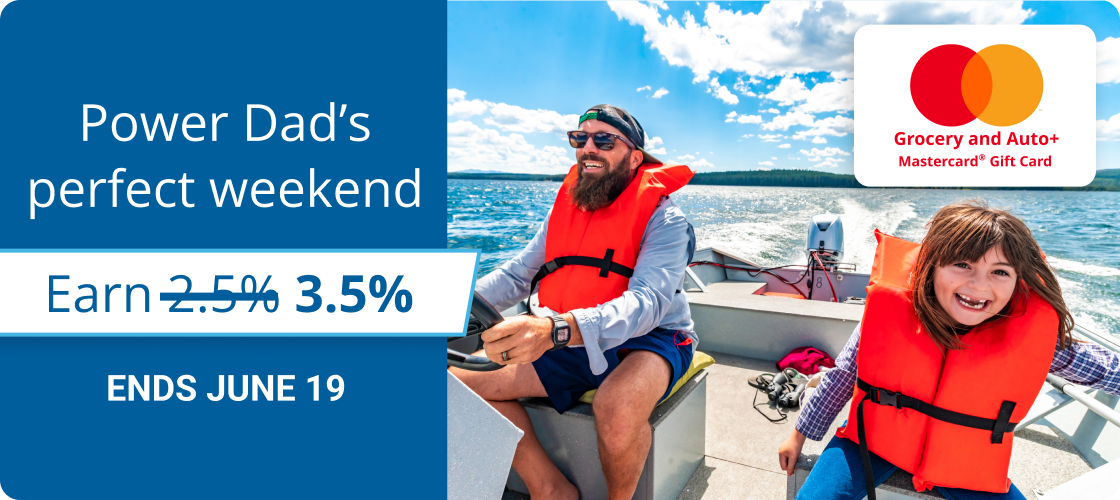 Power Dad's perfect weekend with 3.5% on Grocery and Auto+ Mastercard | Ends June 19