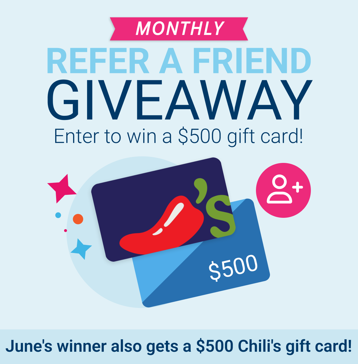 Refer a Friend Giveaway: Enter to win a $500 gift card | June's winner also gets a $500 Chili's gift card