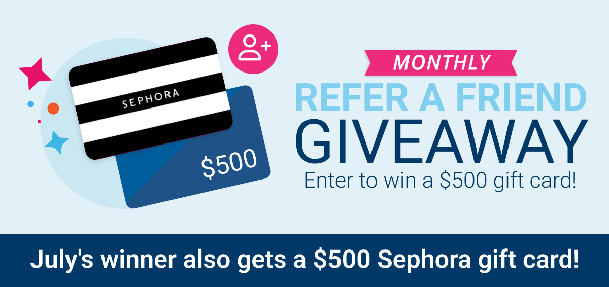 Refer a Friend Giveaway | Enter to win a $500 gift card!