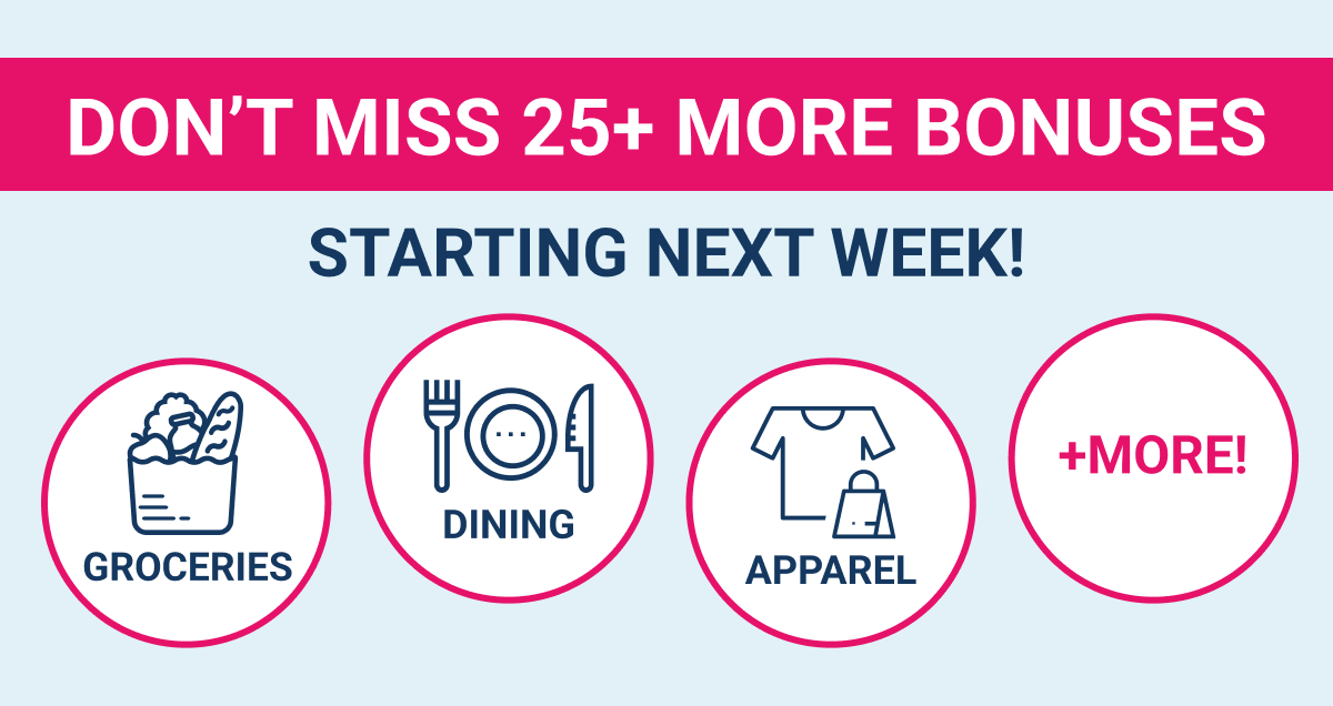 Don't miss 25+ more bonuses starting next week!
