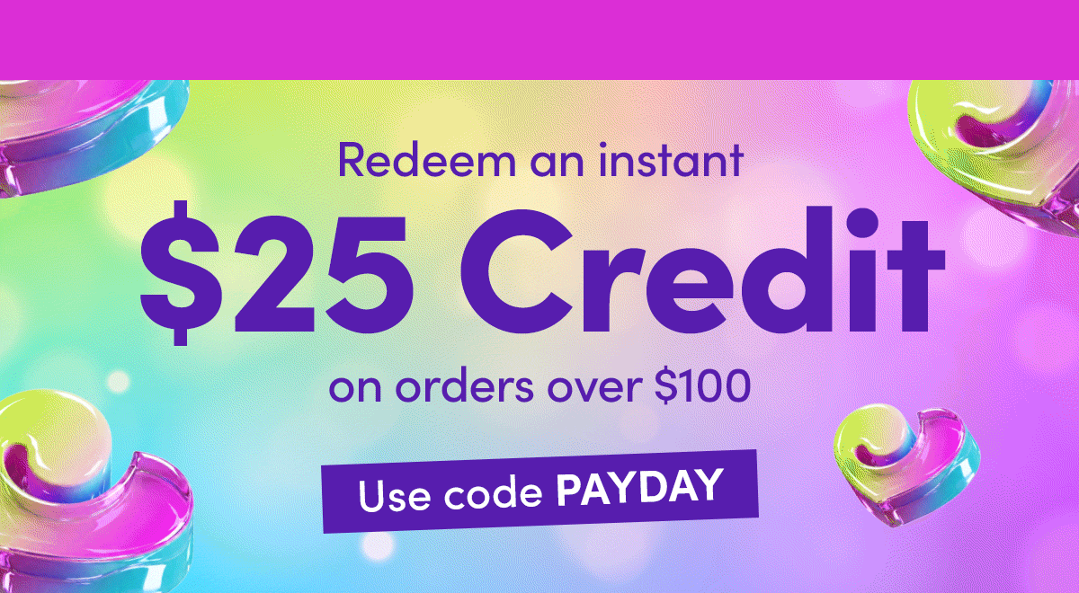 $25 credit when you spend $100