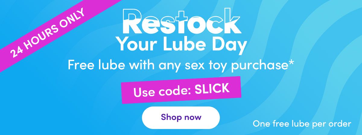 Restock your lube day with code SLICK
