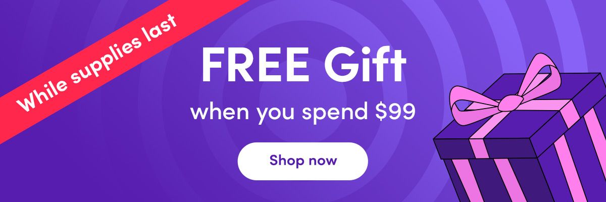 Free Gift when you spend $99